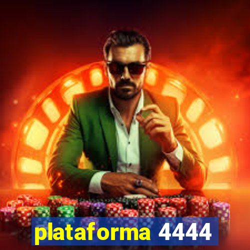 plataforma 4444